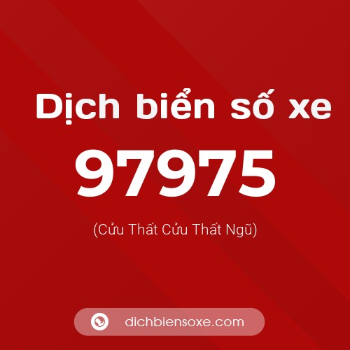 Ý nghĩa biển số xe 97975 là gì?