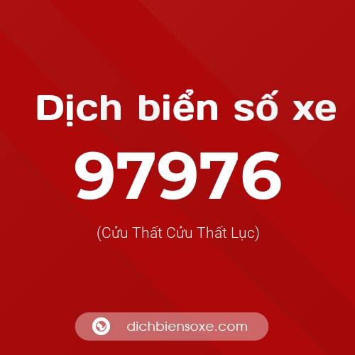 Ý nghĩa biển số xe 97976 là gì?