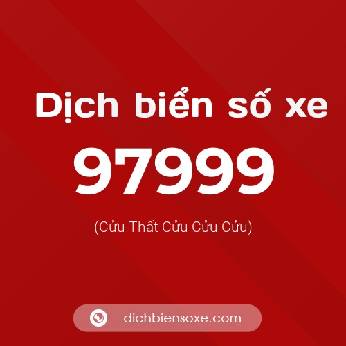 Ý nghĩa biển số xe 97999 là gì?