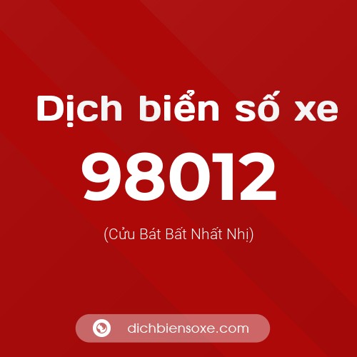 Ý nghĩa biển số xe 98012 là gì?