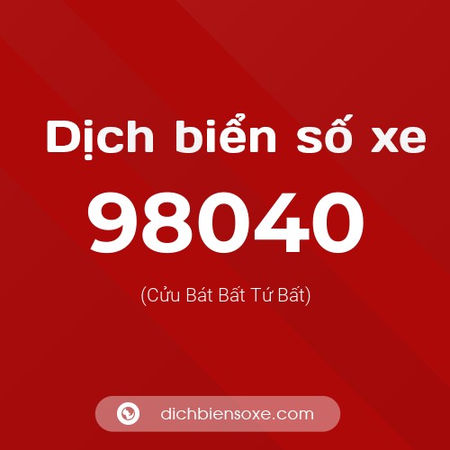 Ý nghĩa biển số xe 98040 là gì?