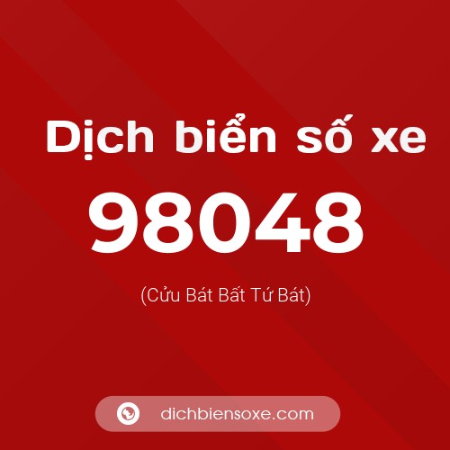 Ý nghĩa biển số xe 98048 là gì?