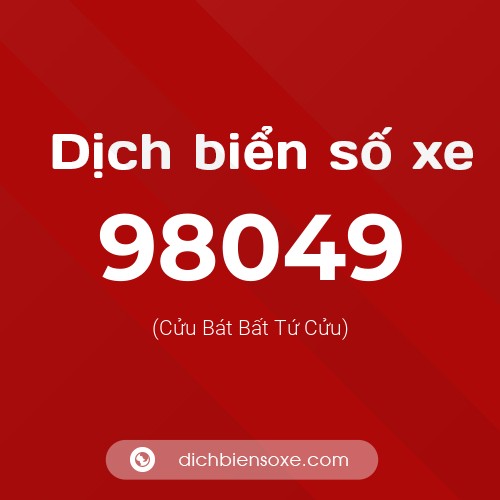 Ý nghĩa biển số xe 98049 là gì?