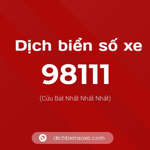 Ý nghĩa biển số xe 98111 là gì?