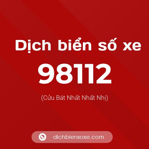 Ý nghĩa biển số xe 98112 là gì?
