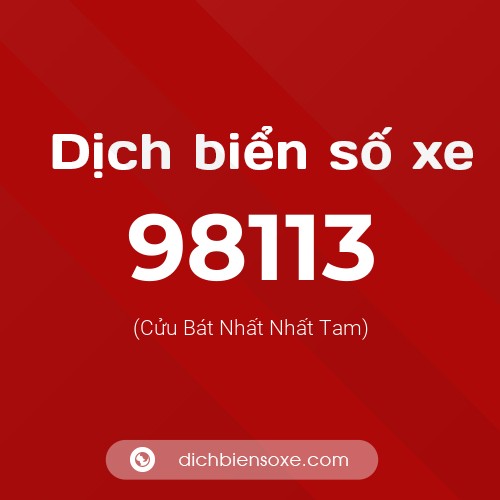 Ý nghĩa biển số xe 98113 là gì?