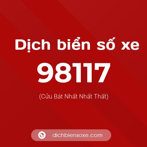 Ý nghĩa biển số xe 98117 là gì?
