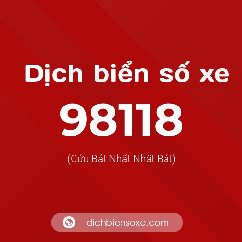 Ý nghĩa biển số xe 98118 là gì?