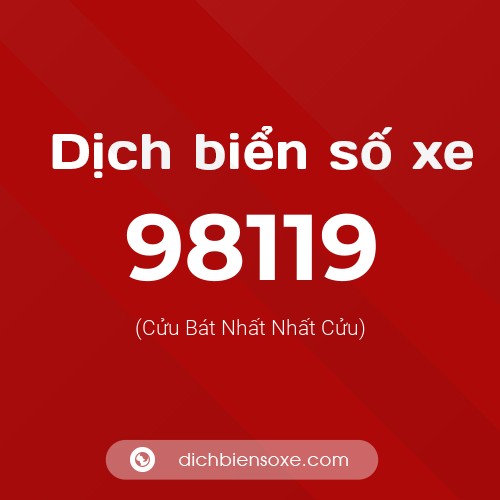 Ý nghĩa biển số xe 98119 là gì?