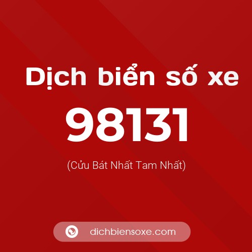 Ý nghĩa biển số xe 98131 là gì?