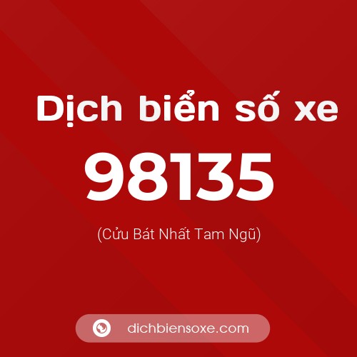 Ý nghĩa biển số xe 98135 là gì?