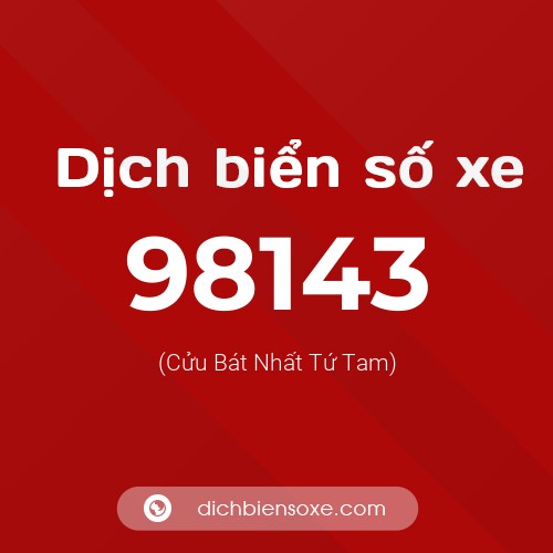 Ý nghĩa biển số xe 98143 là gì?
