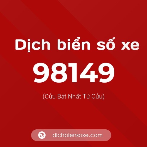 Ý nghĩa biển số xe 98149 là gì?