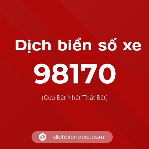 Ý nghĩa biển số xe 98170 là gì?