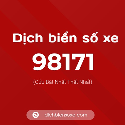 Ý nghĩa biển số xe 98171 là gì?