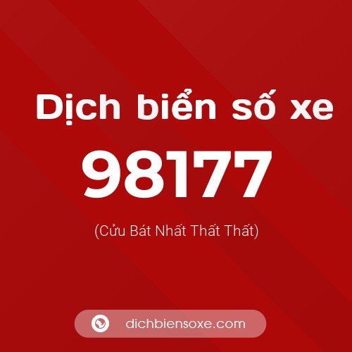 Ý nghĩa biển số xe 98177 là gì?