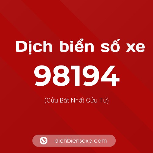 Ý nghĩa biển số xe 98194 là gì?