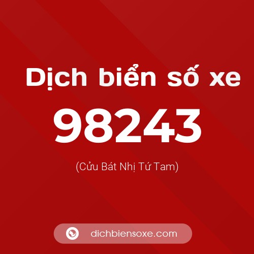 Ý nghĩa biển số xe 98243 là gì?