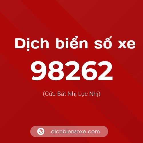 Ý nghĩa biển số xe 98262 là gì?