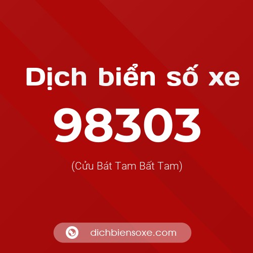 Ý nghĩa biển số xe 98303 là gì?