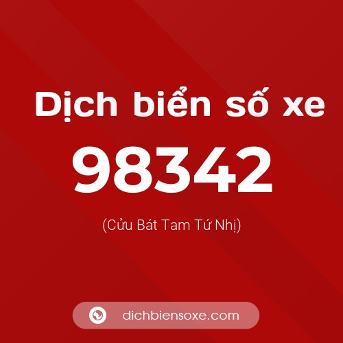 Ý nghĩa biển số xe 98342 là gì?