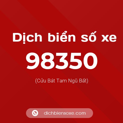 Ý nghĩa biển số xe 98350 là gì?