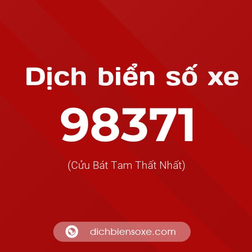 Ý nghĩa biển số xe 98371 là gì?