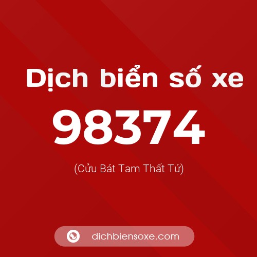 Ý nghĩa biển số xe 98374 là gì?