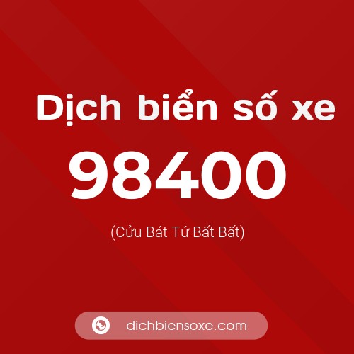 Ý nghĩa biển số xe 98400 là gì?