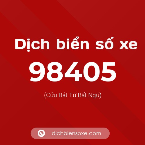 Ý nghĩa biển số xe 98405 là gì?