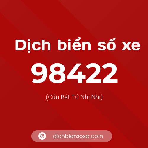 Ý nghĩa biển số xe 98422 là gì?
