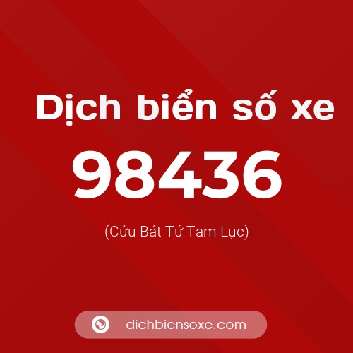 Ý nghĩa biển số xe 98436 là gì?