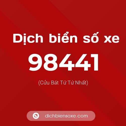 Ý nghĩa biển số xe 98441 là gì?