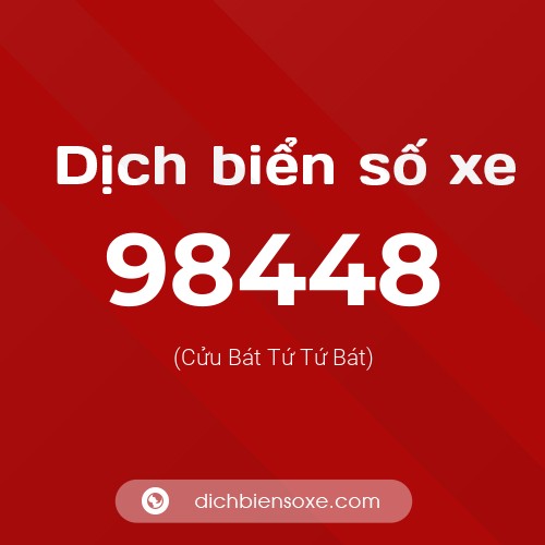 Ý nghĩa biển số xe 98448 là gì?