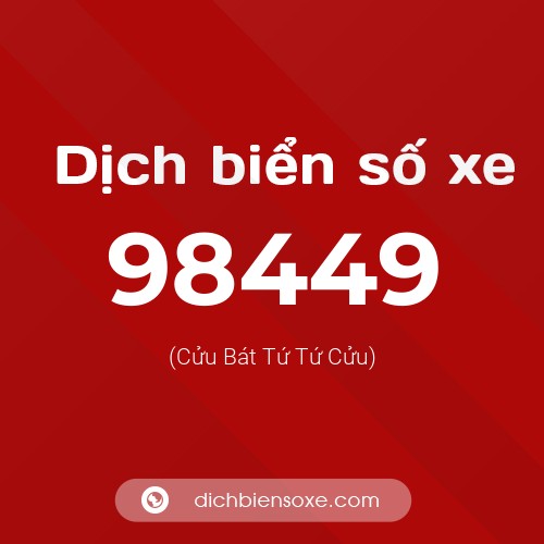 Ý nghĩa biển số xe 98449 là gì?