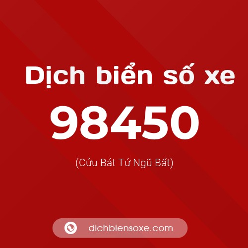 Ý nghĩa biển số xe 98450 là gì?