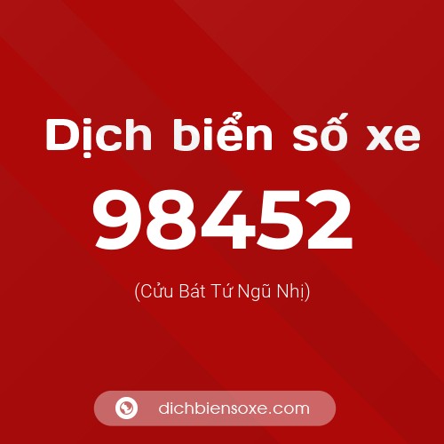 Ý nghĩa biển số xe 98452 là gì?