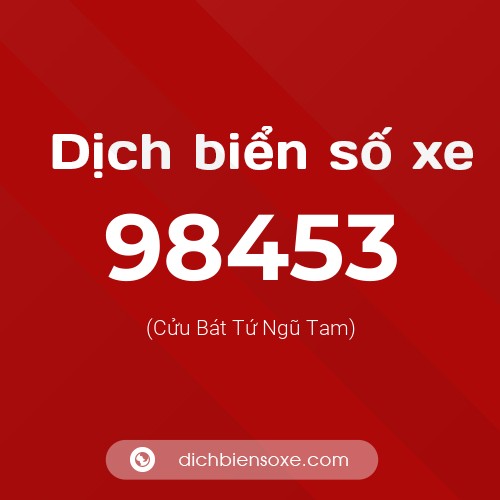 Ý nghĩa biển số xe 98453 là gì?