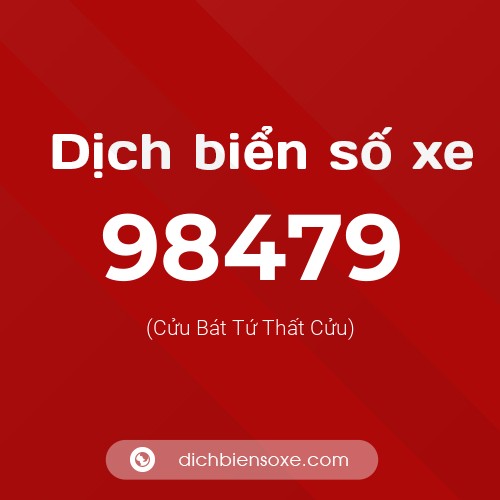 Ý nghĩa biển số xe 98479 là gì?