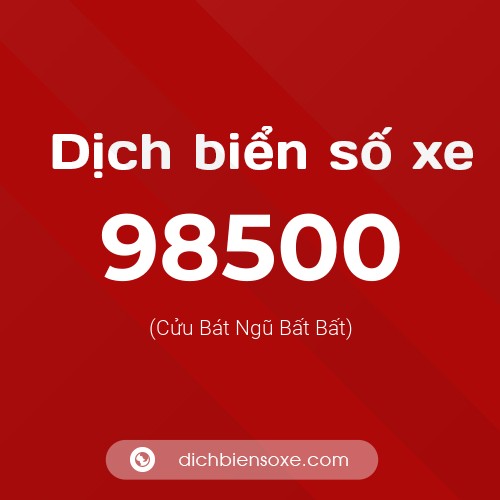 Ý nghĩa biển số xe 98500 là gì?