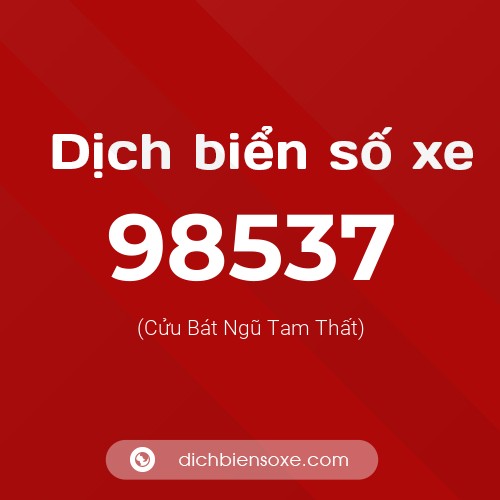 Ý nghĩa biển số xe 98537 là gì?