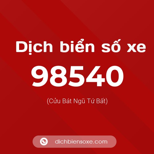 Ý nghĩa biển số xe 98540 là gì?