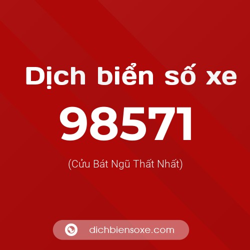 Ý nghĩa biển số xe 98571 là gì?