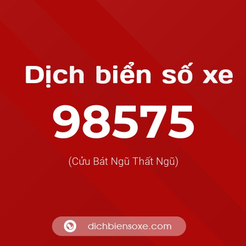 Ý nghĩa biển số xe 98575 là gì?