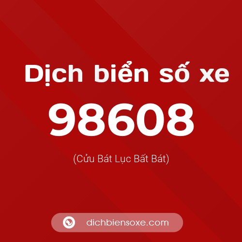 Ý nghĩa biển số xe 98608 là gì?