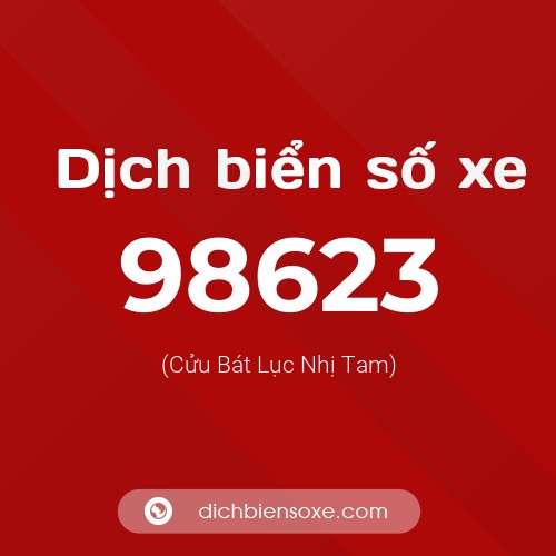 Ý nghĩa biển số xe 98623 là gì?