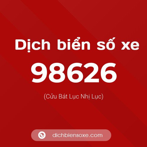 Ý nghĩa biển số xe 98626 là gì?