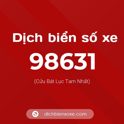 Ý nghĩa biển số xe 98631 là gì?