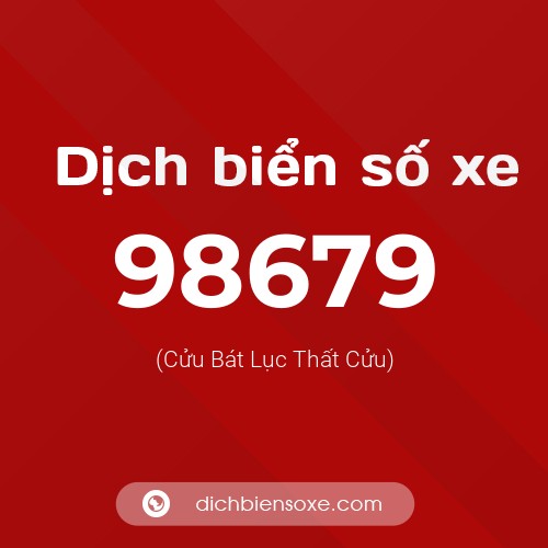 Ý nghĩa biển số xe 98679 là gì?