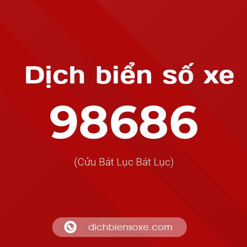 Ý nghĩa biển số xe 98686 là gì?